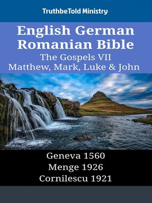 cover image of English German Romanian Bible--The Gospels VII--Matthew, Mark, Luke & John